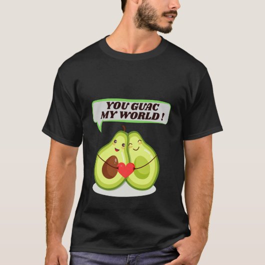 Du Guac My World Funny Avocado T-Shirt (Vorderseite)