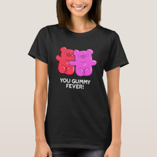 Du Gummy Fever Funny Candy Puff Dark BG T-Shirt