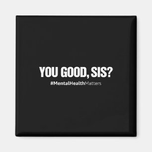 Du Gut Schwester Spaß Psychische Gesundheitsproble Magnet