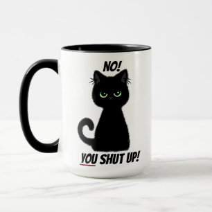 Du hältst aus! Endargument Insult Angry Black Cat Tasse