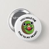 Du hältst den Kiwi an meinen herzen sonnigen Früch Button (Vorne & Hinten)