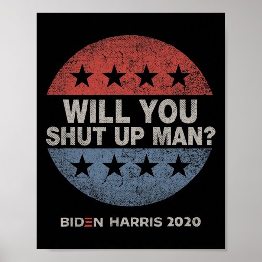 Du hältst den Mann auf - Biden - Harris 2020 Poster (Vorne)