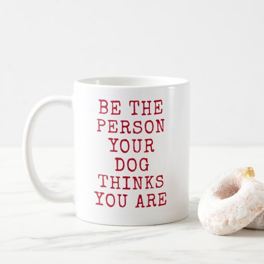 Du hältst dich für Hundegeschenk Kaffeetasse (Mit Donut)