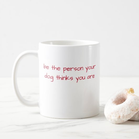 Du hältst dich für Hundegeschenk Kaffeetasse (Mit Donut)