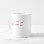 Du hältst dich für Hundegeschenk Kaffeetasse (Vorderseite Links)