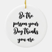 Du hältst dich für Hundegeschenk Keramik Ornament (Hinten)