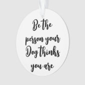 Du hältst dich für Hundegeschenk Ornament (Vorderseite)