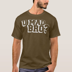 Du hast Bro gemacht T-Shirt