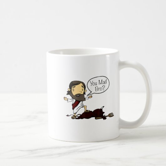 Du hast Bro lustigen Jesus Sprichwort Zitat für Ch Kaffeetasse (Rechts)