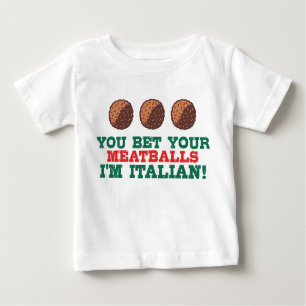 Du hast deine Fleischbällchen, ich bin Italiener Baby T-shirt
