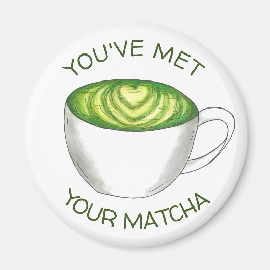 Du hast deine Match Matcha Green Tea Latte Liebe g Magnet (Vorne)