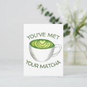 Du hast deine Match Matcha Green Tea Latte Liebe g Postkarte (Stehend Vorderseite)