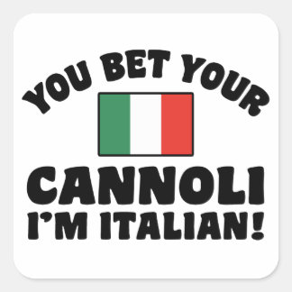 Du hast deinen Cannoli, ich bin Italiener Quadratischer Aufkleber