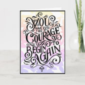 Du hast den Mut, wieder anzufangen Karte (Vorderseite)