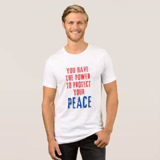 Du hast den Power, deinen Frieden zu schützen" Tex Tri-Blend Shirt