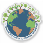 Du hast den Power, die Welt zu verändern Aufkleber (Vorderseite)