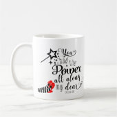 DU HAST DEN POWER GANZ AM Oz Wand Custom Kaffeetasse (Links)