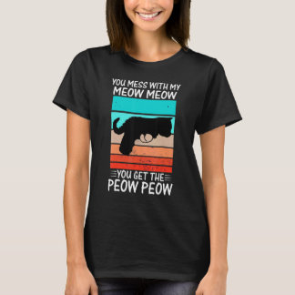 Du hast dich mit Meow Cat Pew Peow geirrt T-Shirt