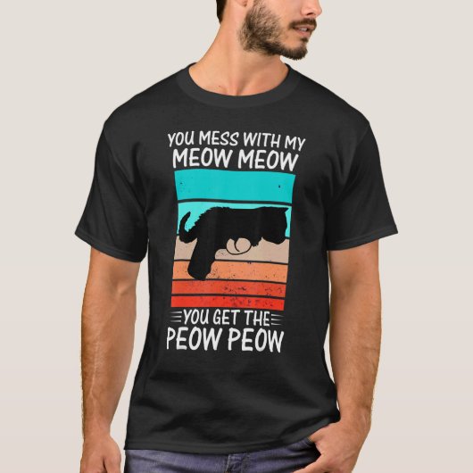 Du hast dich mit Meow Cat Pew Peow geirrt T-Shirt (Vorderseite)