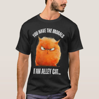 Du hast die Moral eines allesamt katzenlustigen Wi T-Shirt