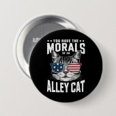 Du hast die Moral eines Witzes mit der Alley Cat Button (Vorne & Hinten)