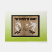 Du hast die Wahl! Fußmatte (Vorderseite)