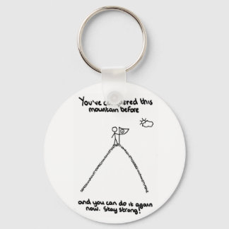 Du hast diesen Berg schon früher erobert Schlüsselanhänger
