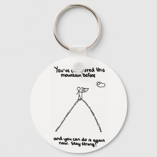 Du hast diesen Berg schon früher erobert Schlüsselanhänger (Vorderseite)