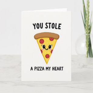 Du hast ein Stück meiner Herz-Pizza gestohlen Karte