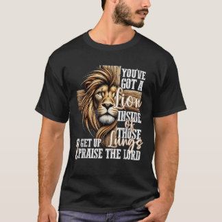 Du hast eine Löwe in diesen Lungen Christlich Got T-Shirt