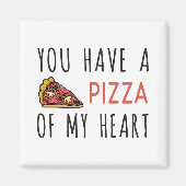 Du hast eine Pizza im Herzen Magnet (Vorne)