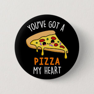 Du hast eine Pizza mein Herz Funny Food Pun Dark B Button
