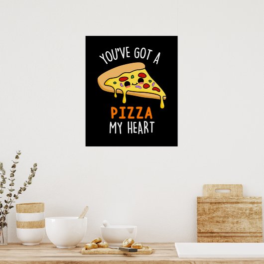 Du hast eine Pizza mein Herz Funny Food Pun Dark B Poster (Küche)