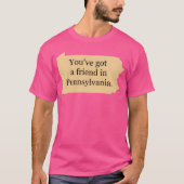 Du hast einen Freund Got in Pennsylvanie T-Shirt (Vorderseite)