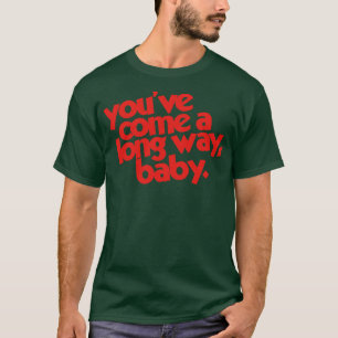 Du hast es weit gebracht, Baby T-Shirt