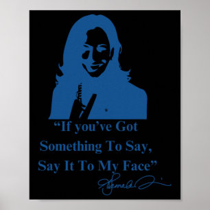 Du hast etwas, das ich meinem Gesicht Kamala Har s Poster