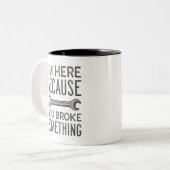 Du hast etwas kaputtgemacht zweifarbige tasse (Vorderseite Links)