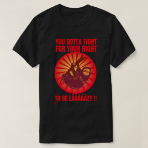 "DU HAST FÜR DEIN RECHT GEKÄMPFT." lustiger Faul T-Shirt