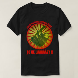 "DU HAST FÜR DEIN RECHT GEKÄMPFT." lustiger Faul T-Shirt