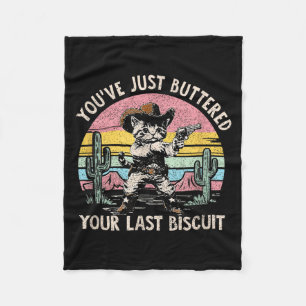 Du hast gerade dein letztes Biscuit gebuttert Lust Fleecedecke