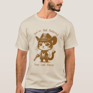 Du hast gerade dein letztes Biskuit-Shirt gebutter T-Shirt