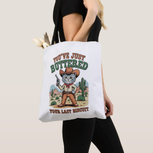 Du hast gerade deine letzte Keks-Katze gebuttert Tasche