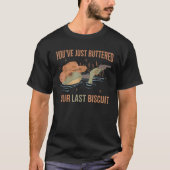 Du hast gerade deinen letzten Biscuit Funny Weste T-Shirt (Vorderseite)