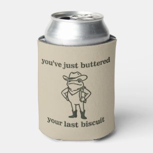 Du hast gerade deinen letzten Keks gebuttert Cowbo Dosenkühler