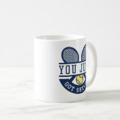 Du hast gerade Got Kaffeetasse (VorderseiteRechts)