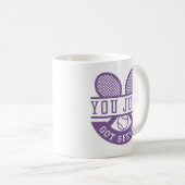 Du hast gerade Got Kaffeetasse (VorderseiteRechts)