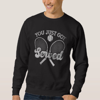 Du hast gerade Grunge für Tennisspieler Männer ser Sweatshirt