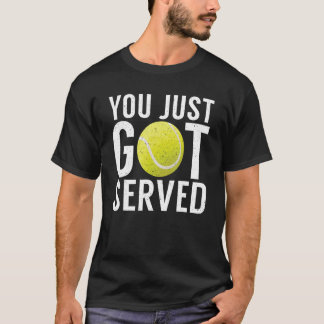 Du hast gerade Tennis got T-Shirt