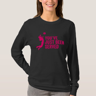 Du hast gerade Volleyball serviert bekommen T-Shirt