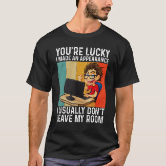 Du hast Glück, dass ich erschienen bin Gamer Gami T-Shirt